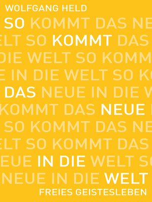 cover image of So kommt das Neue in die Welt